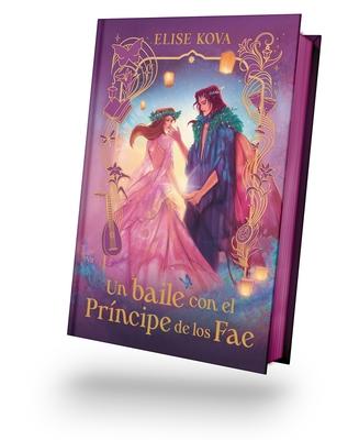 Un Baile Con El Principe de Los Fae - Ed. Coleccionista Subscription