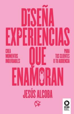 Disea experiencias que enamoran