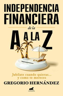 Independencia Financiera: de la A A La Z / Financial Independence: From A to Z Subscription