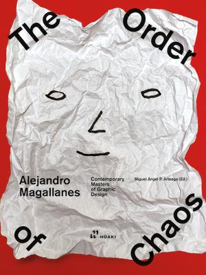 Alejandro Magallanes: The Order of Chaos