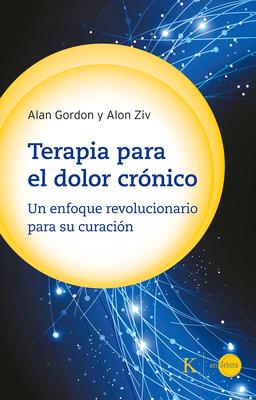 Terapia Para El Dolor Crnico: Un Enfoque Revolucionario Para Su Curacin