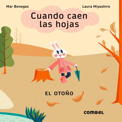 Cuando Caen Las Hojas. El Otoo / When the Leaves Fall. Autumn: Volume 1