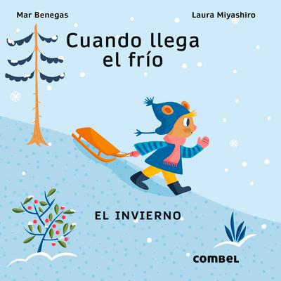 Cuando Llega El Fro / When the Cold Arrives: El Invierno / The Winter Volume 2