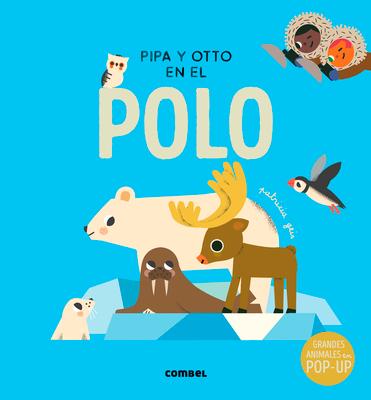 Pipa Y Otto En El Polo / Pipa and Otto in the South Pole: Volume 5