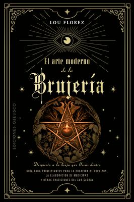 El Arte Moderno de la Brujeria