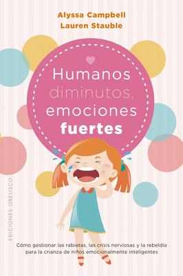 Humanos Diminutos, Emociones Gigantes