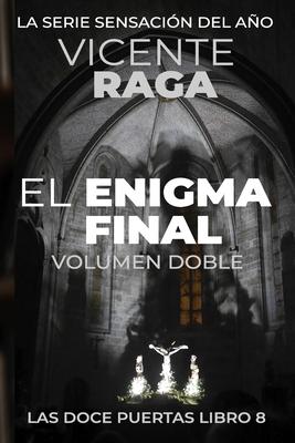 El enigma final - Volumen doble: Las doce puertas parte VIII