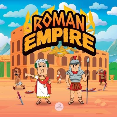 Roman Empire for Kids: The history from the founding of Ancient Rome to the fall of the Roman Empire