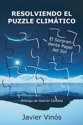 Resolviendo el puzzle climtico: El sorprendente papel del sol