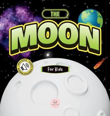 The Moon for Kids: Children's Book to Learn Basics, Fun Facts, Its Lunar Phases, and More!