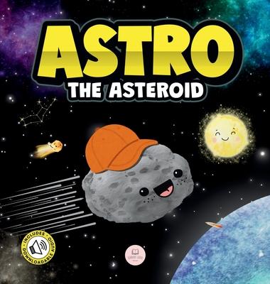 Astro the Asteroid: A Children's Story About the Stars