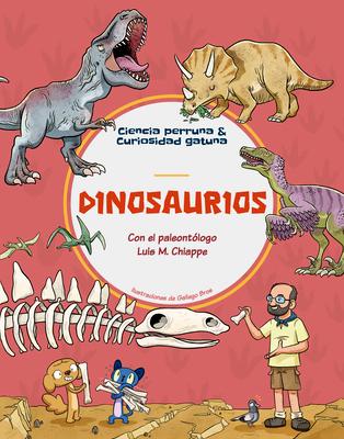 Dinosaurios / Dinosaurs: Con El Paleontlogo Luis M. Chiappe, Vicepresidente de Investigaciones Y Colecciones del Museo de Historia Natural del Condad Subscription