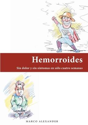 Hemorroides: Sin dolor y sin sntomas en slo cuatro semanas