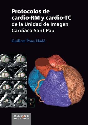 Protocolos de cardio-RM y cardio-TC de la Unidad de Imagen Cardiaca Sant Pau