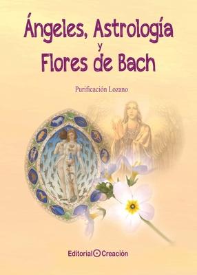 ngeles, Astrologa y Flores de Bach