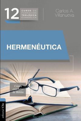 Hermenutica: Cmo Entender La Biblia