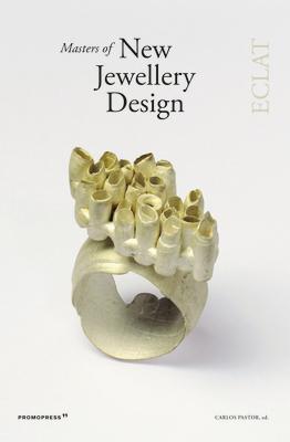 Masters of New Jewellery Design: Eclat