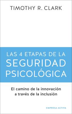 Las 4 Etapas de la Seguridad Psicolgica