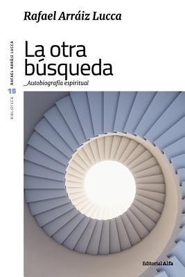 La otra bsqueda: Autobiografa espiritual