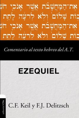 Comentario al texto hebreo del Antiguo Testamento - Ezequiel