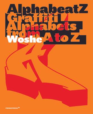 Alphabeatz. Graffiti Alphabets from A to Z