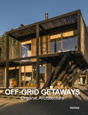 Off Grid Getaways: Organic Architecture