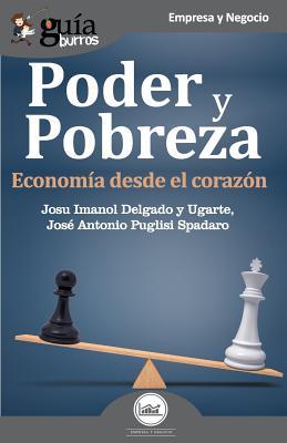 GuaBurros Poder y pobreza: Economa desde el corazn