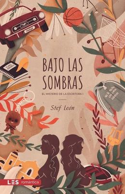 Bajo las sombras: El misterio de la Escritora I