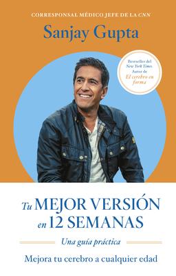 Tu Mejor Versin En 12 Semanas (12 Weeks to a Sharper You Spanish Edition)