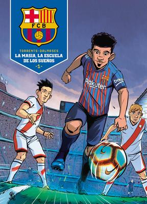 La Masia, La Escuela de Los Sueos / La Masia, School of Dreams