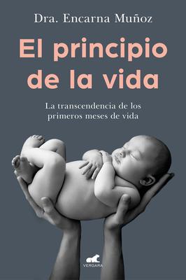El Principio de la Vida: La Trascendencia de Los Primeros Meses de Vida / The Beginning of Life: The Significance of the Early Months of Life Subscription