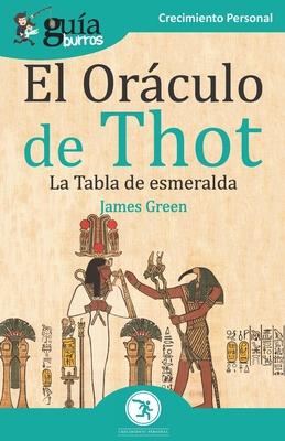 GuaBurros El Orculo de Thot: La Tabla de esmeralda