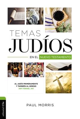 Temas Judos En El Nuevo Testamento: Al Judo Primeramente Y Tambin Al Griego Am Yisrael Jai! Subscription