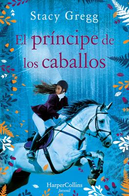 El Prncipe de Los Caballos (Prince of Ponies - Spanish Edition)