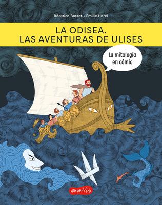 La Odisea. Las Aventuras de Ulises: (The Odyssey. the Adventures of Ulysses - Spanish Edition)