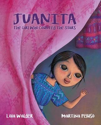 Juanita: The Girl Who Counted the Stars