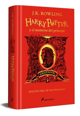 Harry Potter Y El Misterio del Prncipe (20 Aniv. Gryffindor) / Harry Potter and the Half-Blood Prince (20th Anniversary Ed)