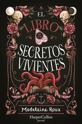 El Libro de Los Secretos Vivientes (the Book of Living Secrets - Spanish Edition