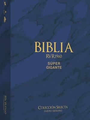 Biblia Rvr 1960 Letra Sper Gigante Cuero Genuino Azul Con ndice (Bible Rvr 1960 Super Giant Print Genuine Leather Bllue (Spanish Edition)