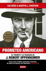 Prometeo Americano. El Libro Que Inspir La Pelcula Oppenheimer / American Prom Etheus Subscription