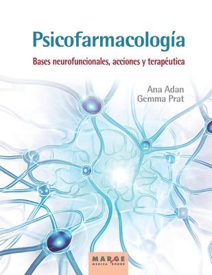 Psicofarmacologa. Bases neurofuncionales, acciones y teraputica