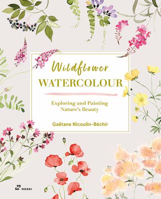 Wildflower Watercolour: Recognising and Painting Nature