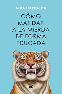 Cmo Mandar a la Mierda de Forma Educada / How to Politely Tell People Off
