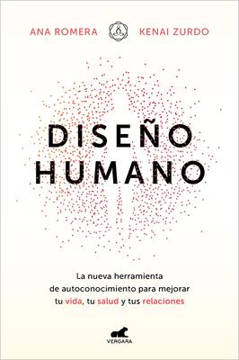 Diseo Humano: La Nueva Herramienta de Autoconocimiento Para Mejorar Tu Vida, Tu Salud Y Tus Relaciones / Human Design