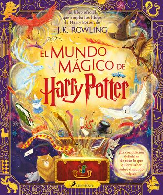 El Mundo Mgico de Harry Potter: El Libro Oficial Que Ampla Los Libros de Harry Potter / The Harry Potter Wizarding Almanac