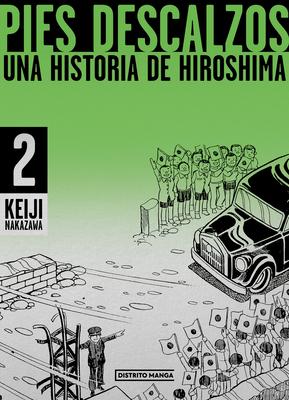 Pies Descalzos 2: Una Historia de Hiroshima / Barefoot Gen Volume 2: A Story of Hiroshima