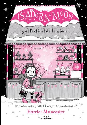 Isadora Moon Y El Festival de la Nieve / Isadora Moon and the Frost Festival