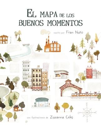 El Mapa de Los Buenos Momentos (the Map of Good Memories)