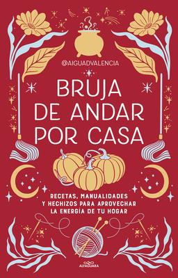 Bruja de Andar Por Casa / There's Magic All Around Your Home