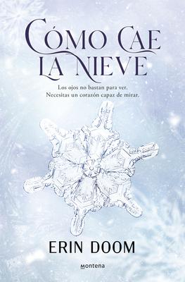 Cmo Cae La Nieve / The Way Snow Falls